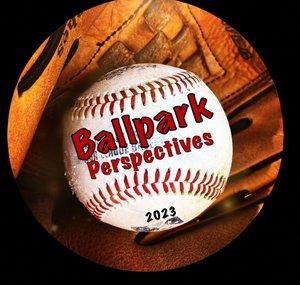 Ballpark Perspectives