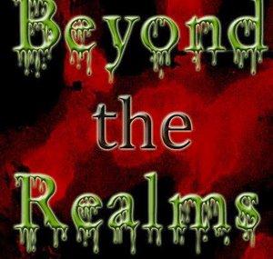 Beyond the Realms