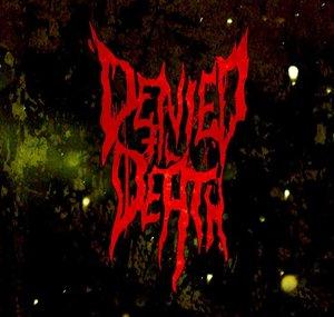 Denied Til Death