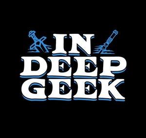 In Deep Geek