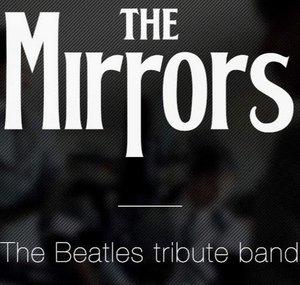 The Mirrors - Beatles Tribute Band