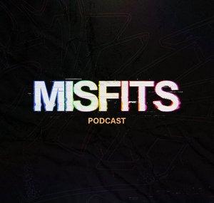 Misfits Podcast