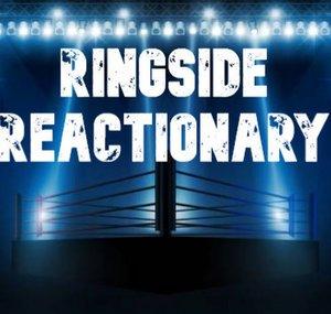 RingsideReactionary