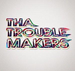 Tha Trouble Makers
