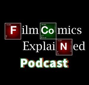 FilmComicsExplained Podcast