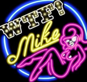 WTFMIKE