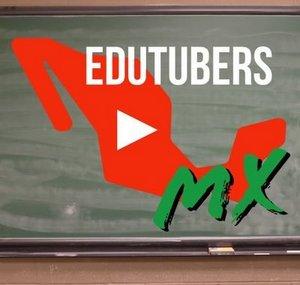 Edutubers Mexico