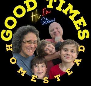 Good Times Homestead w/ Jen & Steve