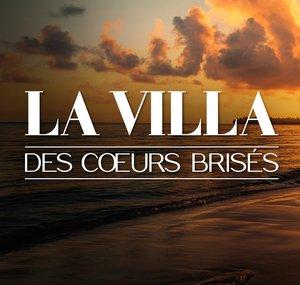 La Villa des Cœurs Brisés