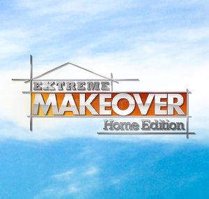 Extreme Makeover Home Edition