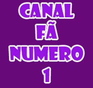 Canal Fã Número 1
