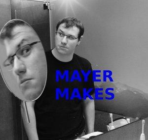 MAYER MAKES