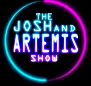The Josh and Artemis Show