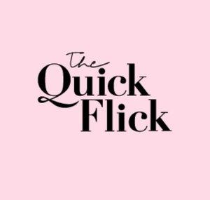 The Quick Flick