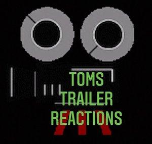 Toms Trailer Reactions