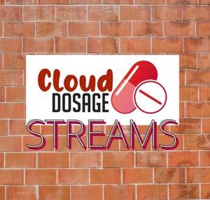 Cloud Dosage Streams