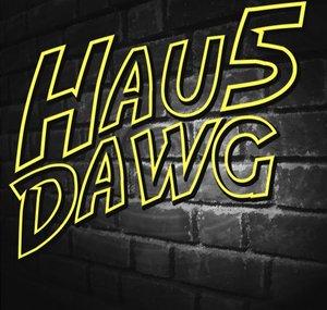 Hau5 Dawg