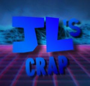 JL's Crap