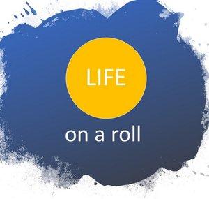 Life on a roll