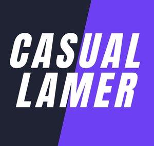CasualLamer