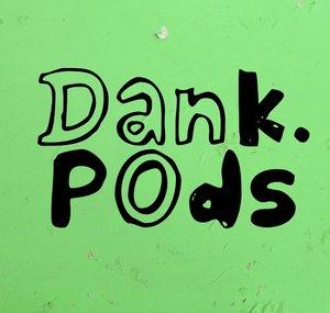 DankPods