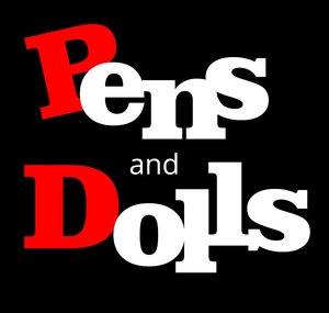 Pens and Dolls