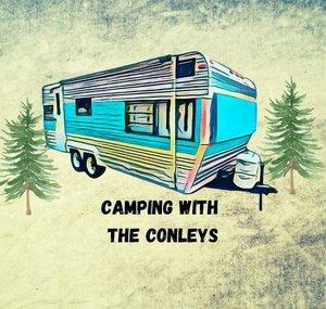 Camping With The Conleys
