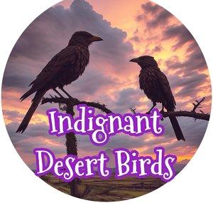 Indignant Desert Birds