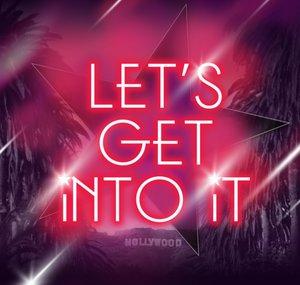 Let's Get Into It
