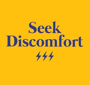 Seek Discomfort