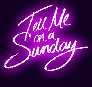 Tell Me On A Sunday