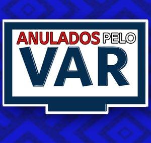 Anulados Pelo Var