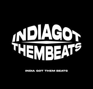 India Got Them Beats