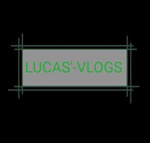 LUCAS'- VLOGS