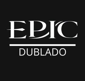 Epic Dublado