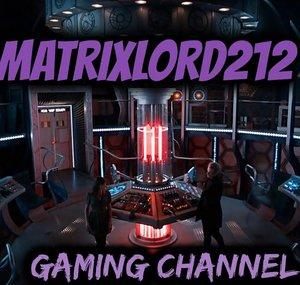 Matrixlord212 Gaming