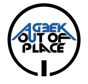 A Geek Out of Place