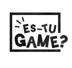 Es-Tu Game?