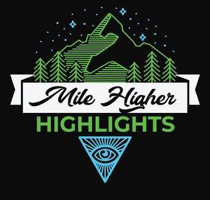 Mile Higher Highlights