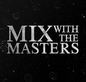 Mix with the Masters