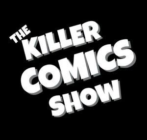 The Killer Comics Show