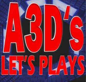 A3D's Lets Plays