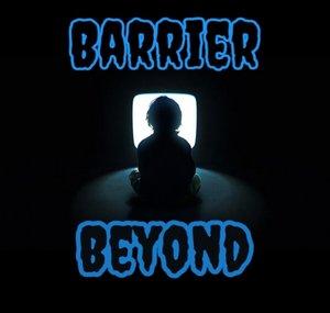 BARRIER BEYOND