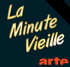 La Minute Vieille - ARTE