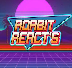 Rorbit Reacts