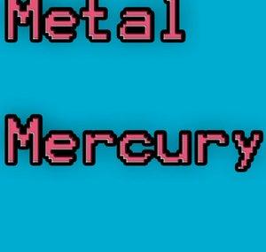 Metal Mercury