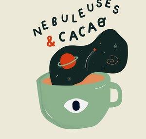 Nebuleuses et Cacao