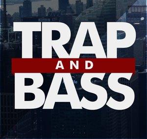 Trap and Bass