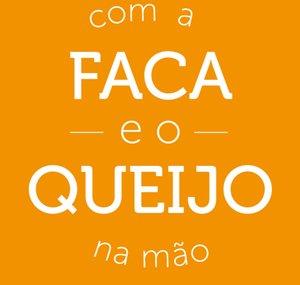 Com a Faca e o Queijo na Mão