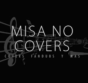 Misa No Covers
